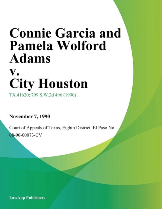 Connie Garcia and Pamela Wolford Adams v. City Houston