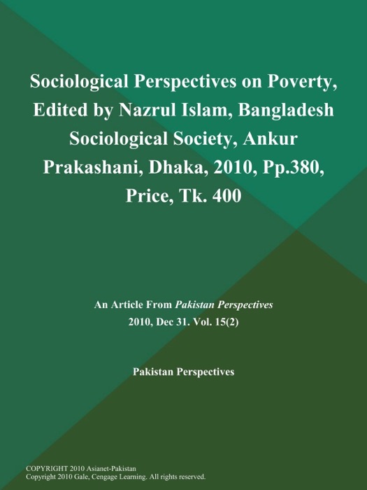 Sociological Perspectives on Poverty, Edited by Nazrul Islam, Bangladesh Sociological Society, Ankur Prakashani, Dhaka, 2010, Pp.380, Price, Tk. 400