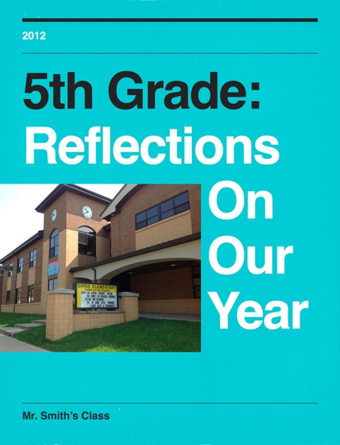 5th Grade: Reflections On Our Year by Mr. Smith's Class on Apple Books