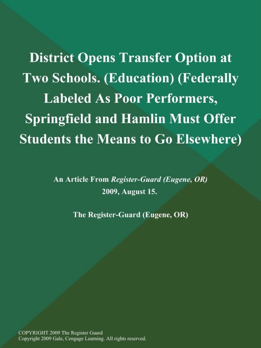 District Opens Transfer Option at Two Schools (Education) (Federally Labeled As Poor Performers, Springfield and Hamlin Must Offer Students the Means to Go Elsewhere)