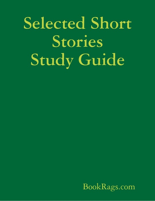 Selected Short Stories Study Guide