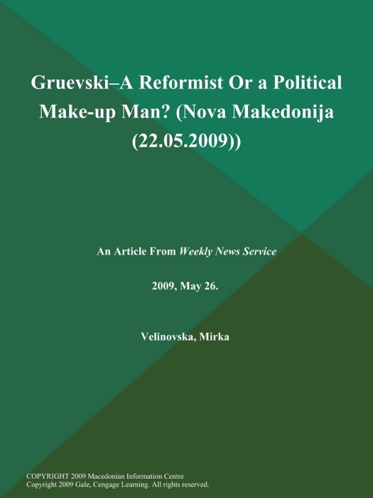 Gruevski--a Reformist Or a Political Make-up Man? (Nova Makedonija (22.05.2009))