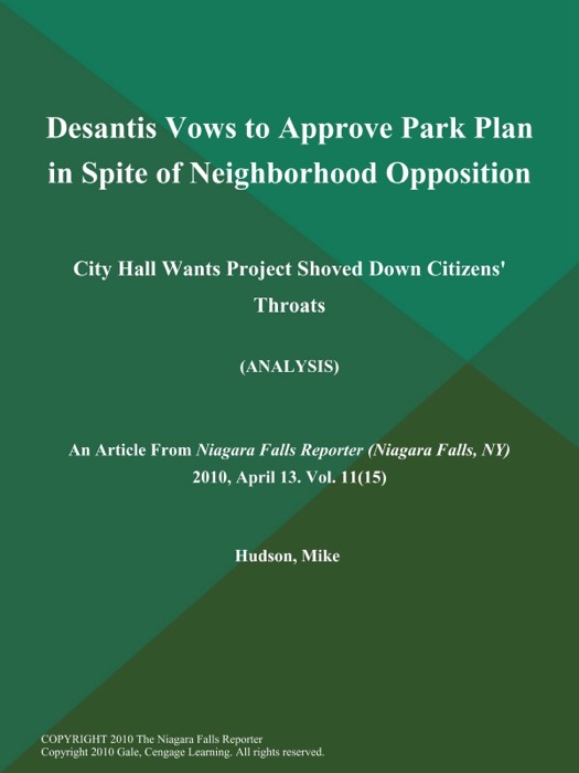 Desantis Vows to Approve Park Plan in Spite of Neighborhood Opposition; City Hall Wants Project Shoved Down Citizens' Throats (Analysis)