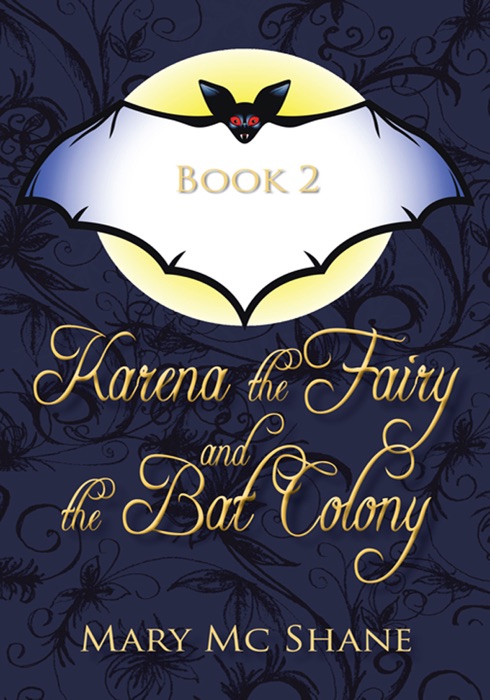 Book 2, Karena the Fairy and the Bat Colony