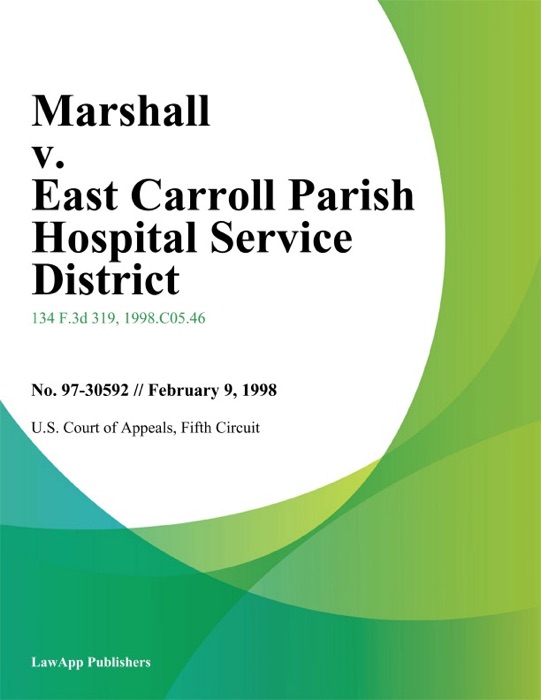 Marshall v. East Carroll Parish Hospital Service District