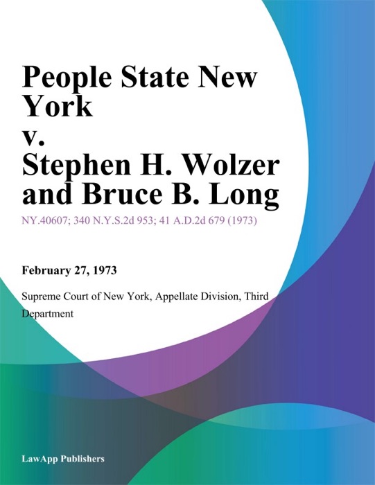 People State New York v. Stephen H. Wolzer And Bruce B. Long