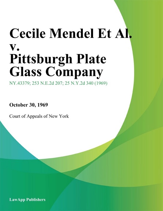 Cecile Mendel Et Al. v. Pittsburgh Plate Glass Company