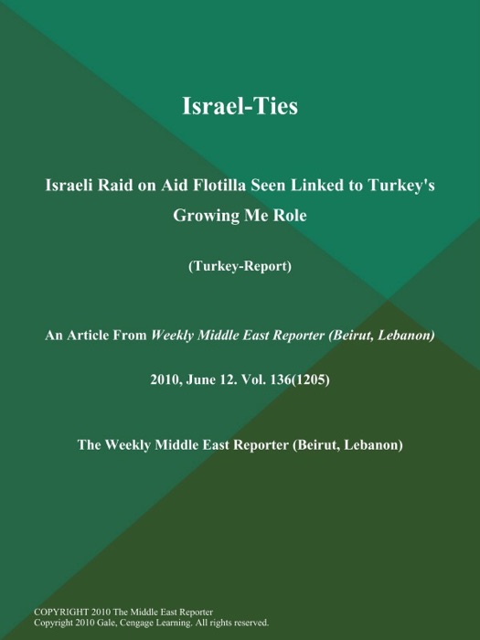 Israel-Ties: Israeli Raid on Aid Flotilla Seen Linked to Turkey's Growing Me Role (Turkey-Report)