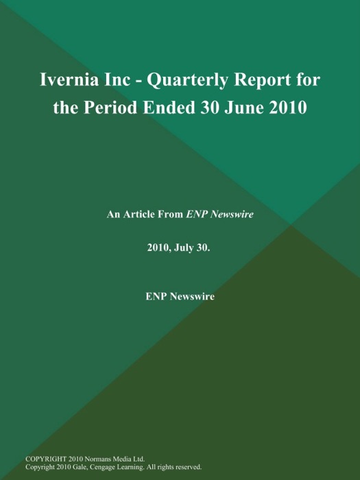 Ivernia Inc - Quarterly Report for the Period Ended 30 June 2010