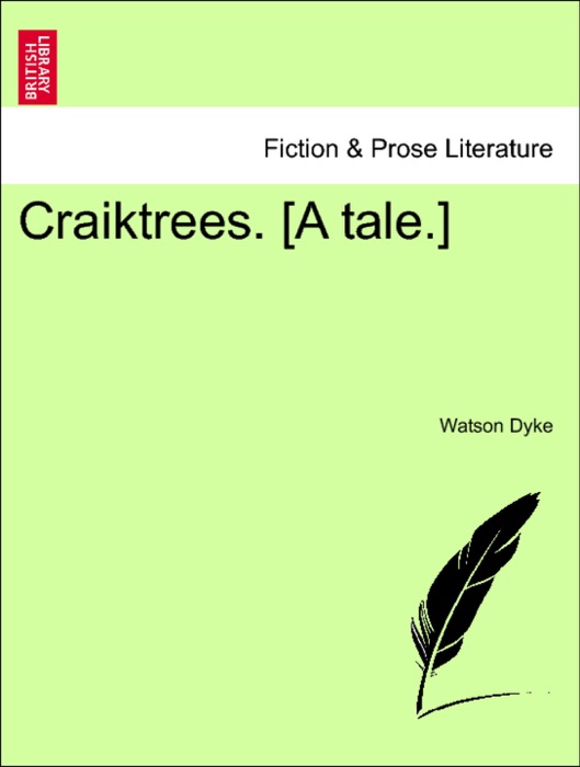 Craiktrees. [A tale.]