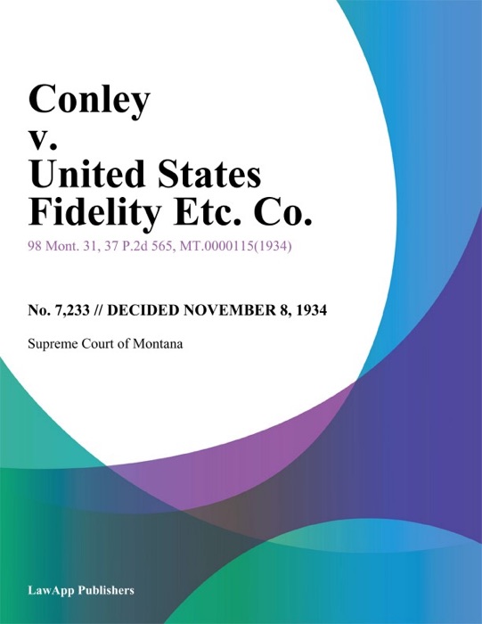 Conley v. United States Fidelity Etc. Co.