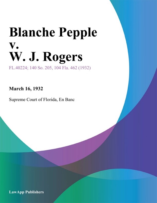 Blanche Pepple v. W. J. Rogers