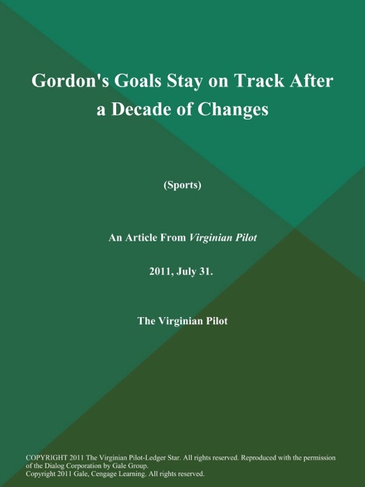 Gordon's Goals Stay on Track After a Decade of Changes (Sports)