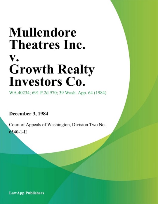 Mullendore theatres Inc. v. Growth Realty Investors Co.