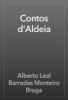Contos d'Aldeia - Alberto Leal Barradas Monteiro Braga