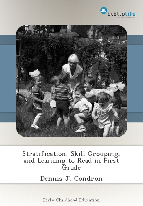 Stratification, Skill Grouping, and Learning to Read in First Grade