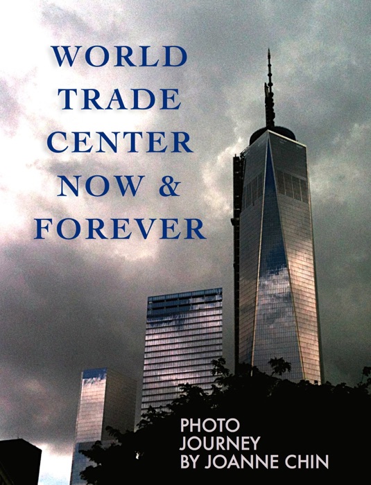 WORLD TRADE CENTER NOW & FOREVER