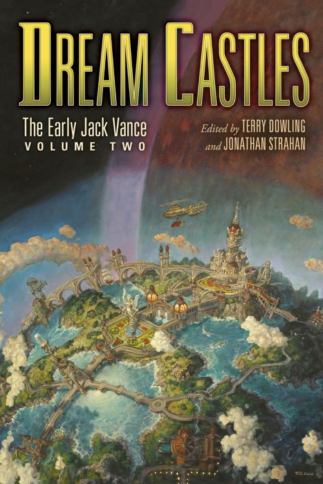 Dream Castles: The Early Jack Vance, Volume Two