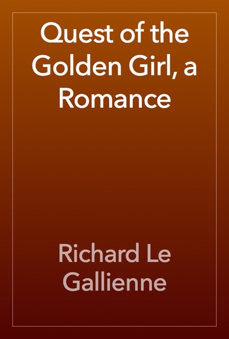 Quest of the Golden Girl, a Romance