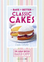 Linda Collister - Great British Bake Off – Bake it Better (No.1): Classic Cakes artwork