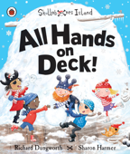 All Hands on Deck!: A Ladybird Skullabones Island picture book (Enhanced Edition) - Richard Dungworth