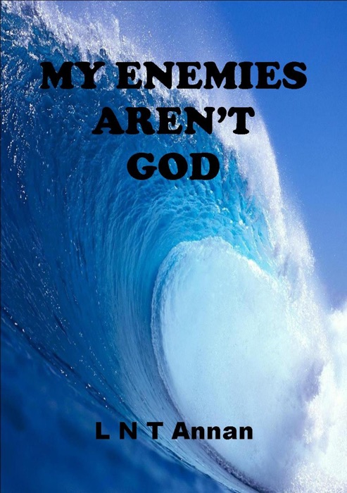My Enemies Aren't God
