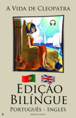 Edição Bilíngue - A Vida de Cleopatra (Português - Inglês) - Redback Books