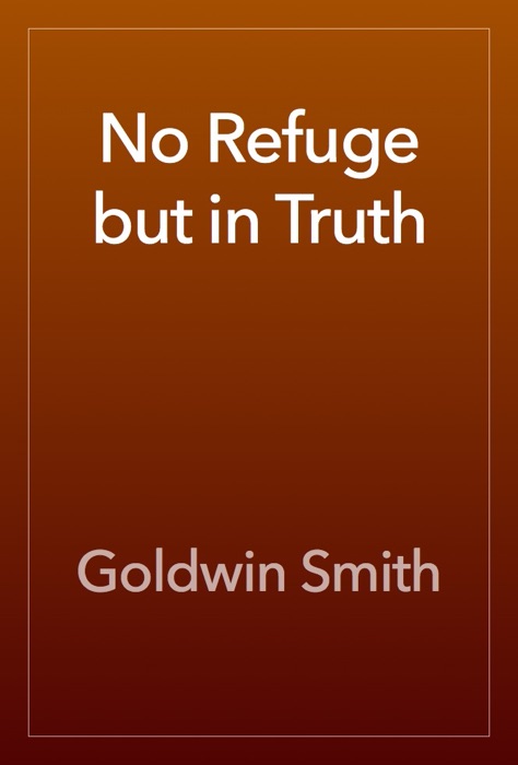 No Refuge but in Truth