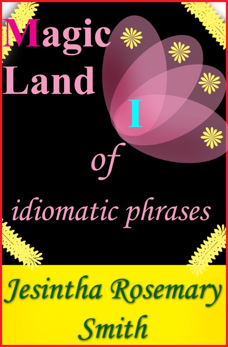 Magic Land I of idiomatic phrases