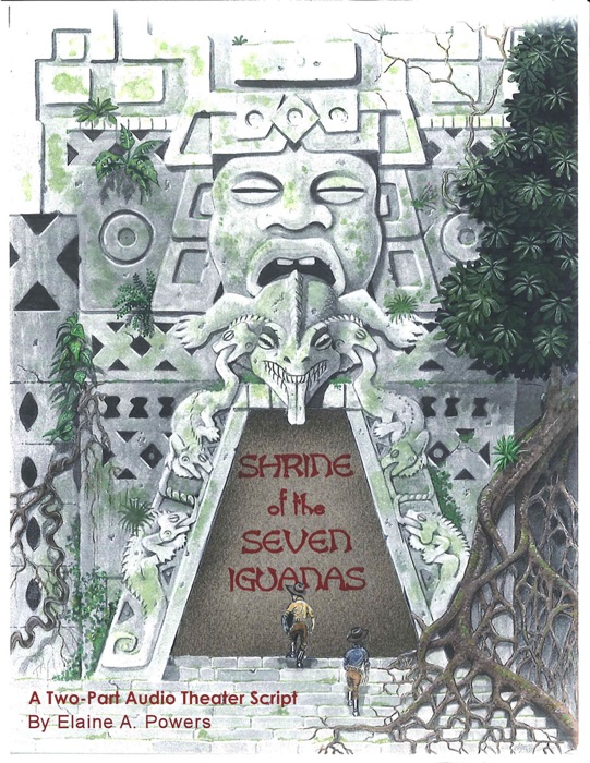 Shrine of the Seven Iguanas: A Two-Part Audio Theater Script