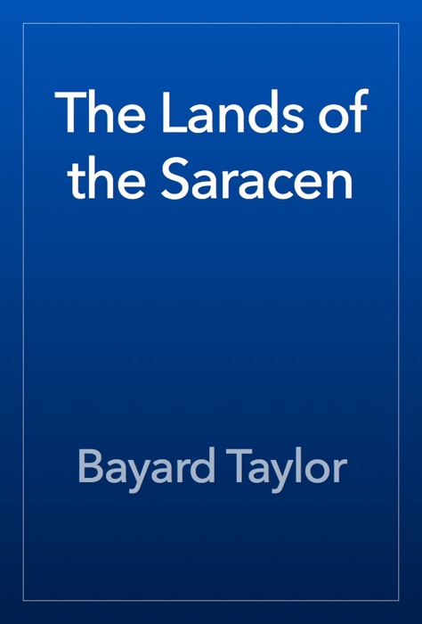 The Lands of the Saracen