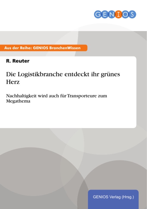 Die Logistikbranche entdeckt ihr grünes Herz