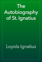 The Autobiography of St. Ignatius