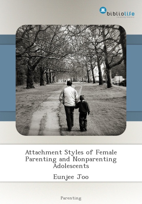 Attachment Styles of Female Parenting and Nonparenting Adolescents
