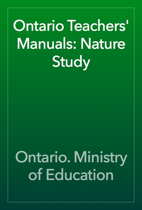 Ontario Teachers' Manuals: Nature Study