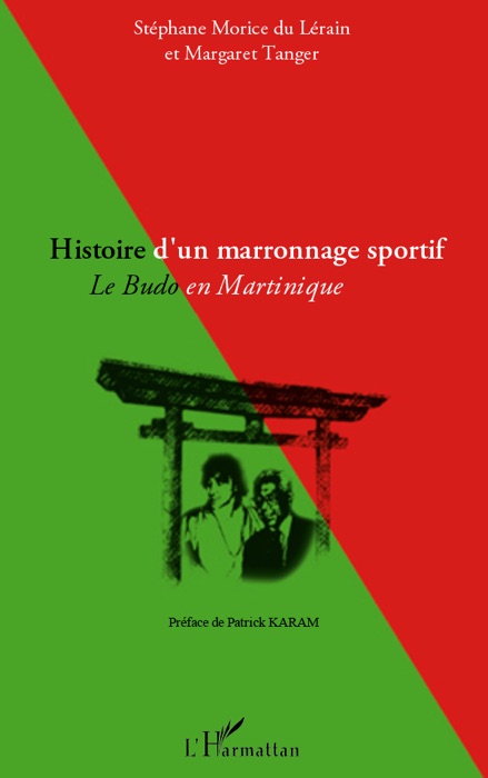 Histoire d'un marronnage sportif Le Budo en Martinique