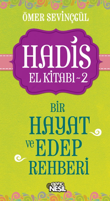 Hadis El Kitabı-2: Bir Hayat ve Edep Rehberi