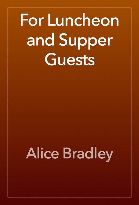 For Luncheon and Supper Guests