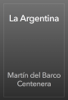 La Argentina - Martín del Barco Centenera