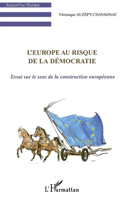 L’Europe au risque de la démocratie