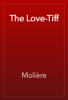 The Love-Tiff - Molière