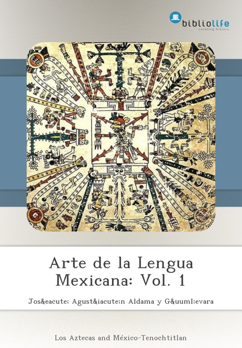 Arte de la Lengua Mexicana: Vol. 1