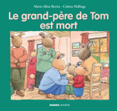 Le grand-père de Tom est mort - Marie-Aline Bawin & Colette Hellings