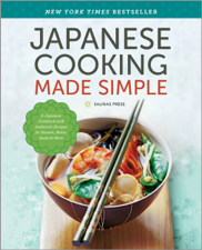 Japanese Cooking Made Simple: A Japanese Cookbook with Authentic Recipes for Ramen, Bento, Sushi &amp; More - Salinas Press Cover Art