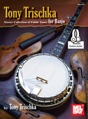 Master Collection of Fiddle Tunes for Banjo - Tony Trischka