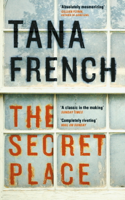 Tana French - The Secret Place artwork