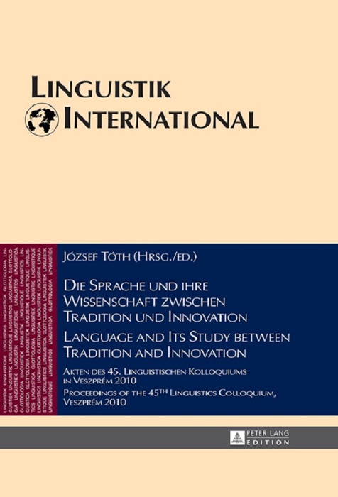 Die Sprache und ihre Wissenschaft zwischen Tradition und Innovation / Language and its Study between Tradition and Innovation