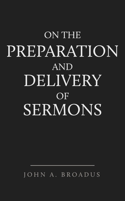 On the Preparation and Delivery of Sermons