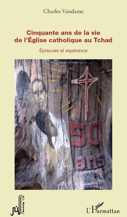 Cinquante ans de la vie de l'Église catholique au Tchad