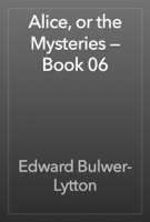 Alice, or the Mysteries — Book 06